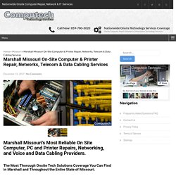 Marshall Missouri On-Site Computer & Printer Repair, Networks, Telecom
