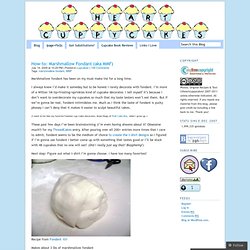 How-to: Marshmallow Fondant (aka MMF) « I♥cuppycakes!