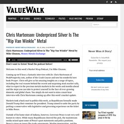 Chris Martenson: Underpriced Silver Is Top Metal