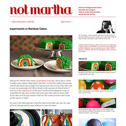 not martha - experiments in Rainbow Cakes