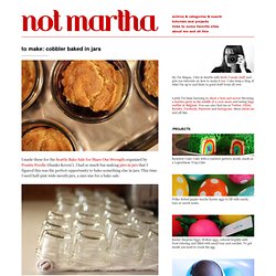 not martha ? to make: cobbler baked in jars