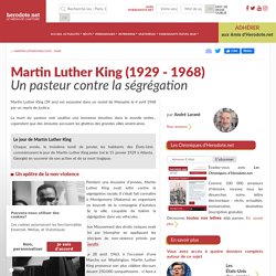 Martin Luther King (1929 - 1968) - Un pasteur contre la ségrégation