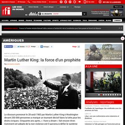 Martin Luther King: la force d'un prophète - Amériques