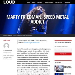 Marty Friedman: Speed Metal Addict