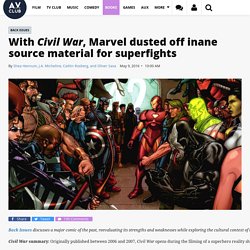 With Civil War, Marvel dusted off inane source material for superfights · Back Issues