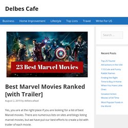 Best Marvel Movies Ranked [with Trailer]