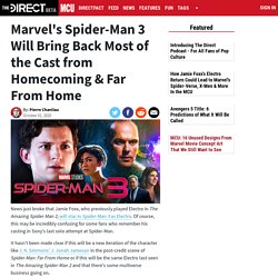 Marvel's Spider-Man 3 Will Bring Back Most of the Cast from Homecoming & Far ...