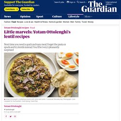 Little marvels: Yotam Ottolenghi's lentil recipes