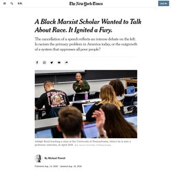A Black Marxist Scholar Wanted to Talk About Race. It Ignited a Fury.