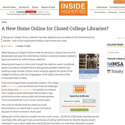 Marygrove College Library materials have been digitized and placed online, but will the courts let them stay there?