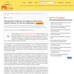 Maryland In-Home Care Agency Discusses Adult Failure To Thrive Symptoms