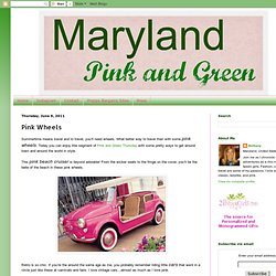 Maryland Pink and Green: Pink Wheels