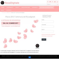 Marzo 2017. Settimana del Rosadigitale - RosaDigitale