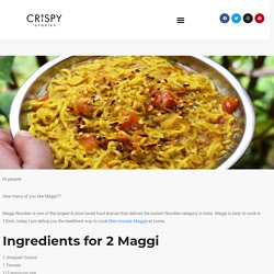 Cook Meri Masala Maggie in a Healthy Way
