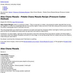 Aloo Chana Masala - Potato Chana Masala Recipe (Pressure Cooker Method) - Edible Garden