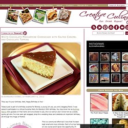 White Chocolate Mascarpone Cheesecake with Salted Caramel and Chocolate Glaze — Recipe - Creative Culinary