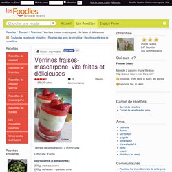 Recette de Verrines fraises-mascarpone, vite faites et délicieuses