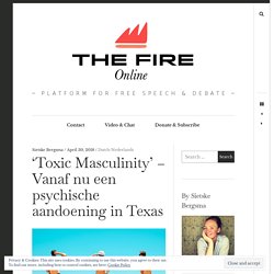 ‘Toxic Masculinity’ – Vanaf nu een psychische aandoening in Texas