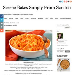 Serena Bakes Simply From Scratch: Skinny Mashed Yams