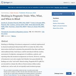 Masking in Pragmatic Trials: Who, What, and When to Blind