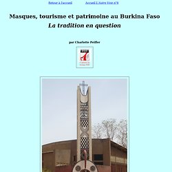 Masques, tourisme et patrimoine au Burkina Faso