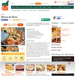 Massa de Pizza - Fácil de Deliciosa - CyberCook