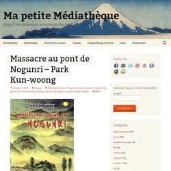 Massacre au pont de Nogunri – Park Kun-woong