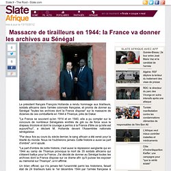 Massacre de tirailleurs en 1944: la France va donner les archives au Sénégal