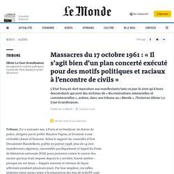 Massacres du 17 octobre 1961 : « Il s’agit bien d’un plan concerté exécuté pour des motifs politiques et raciaux à l’encontre de civils »