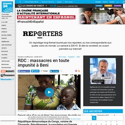 RDC : massacres en toute impunité à Beni
