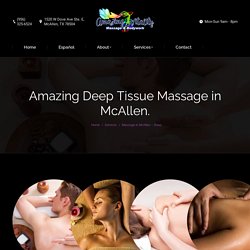 Massage in McAllen - Deep Tissue - Amazing Vitality Massage - Massage for Well Being & Life