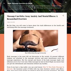 Massage Can Drive Away Anxiety And Mental Illness: A Researched Overview