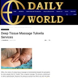 Best Deep Tissue Massage Tukwila Services