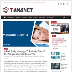 A Full Body Massage Tukwila Is One of the Simple Ways to Relax You