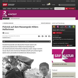Picknick auf dem Massengrab: Hitlers Helferinnen - Kontext