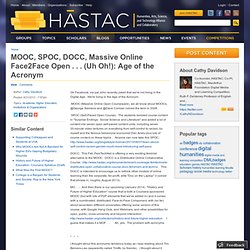 MOOC, SPOC, DOCC, Massive Online Face2Face Open . . . (Uh Oh!): Age of the Acronym