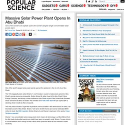Massive Solar Power Plant Opens In Abu Dhabi