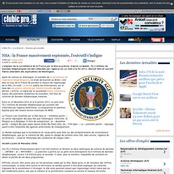 NSA : la France massivement espionnée, l'exécutif s'indigne