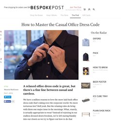 How to Master the Casual Office Dress Code