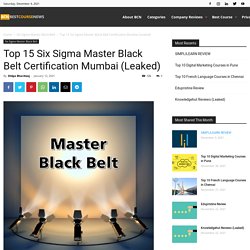 Top 15 Six Sigma Master Black Belt Certification Mumbai (Leaked)