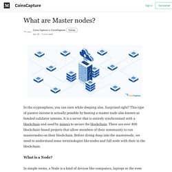 What are Master nodes? - CoinsCapture - Medium