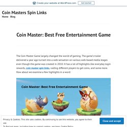 Coin Master: Best Free Entertainment Game – Coin Masters Spin Links