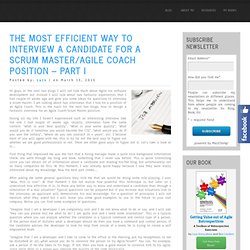 The most efficient way to interview a candidate for a Scrum Master/Agile Coach position – Part I