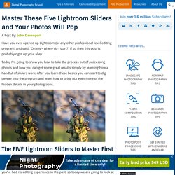 Master These Five Lightroom Sliders and Your Photos Will Pop