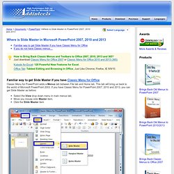 Where is Slide Master in Microsoft PowerPoint 2007, 2010 and 2013
