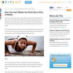 How You Can Master the Push-Up in Only 2 Weeks / Fitness