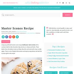 Master Scones Recipe (Any Flavor!)