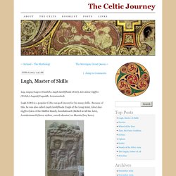 Lugh, Master of Skills – The Celtic Journey