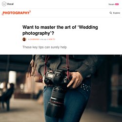 Want to Master the Art of ‘Wedding photography’?