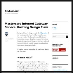 Mastercard Internet Gateway Service: Hashing Design Flaw – Tinyhack.com